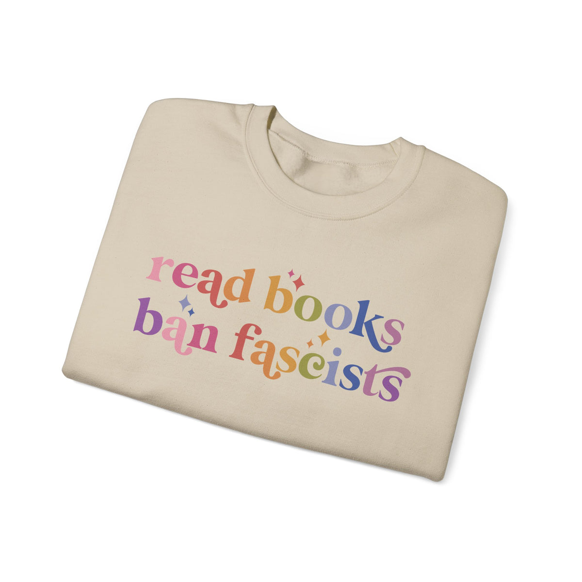Read Books Ban Fascists Sweatshirt