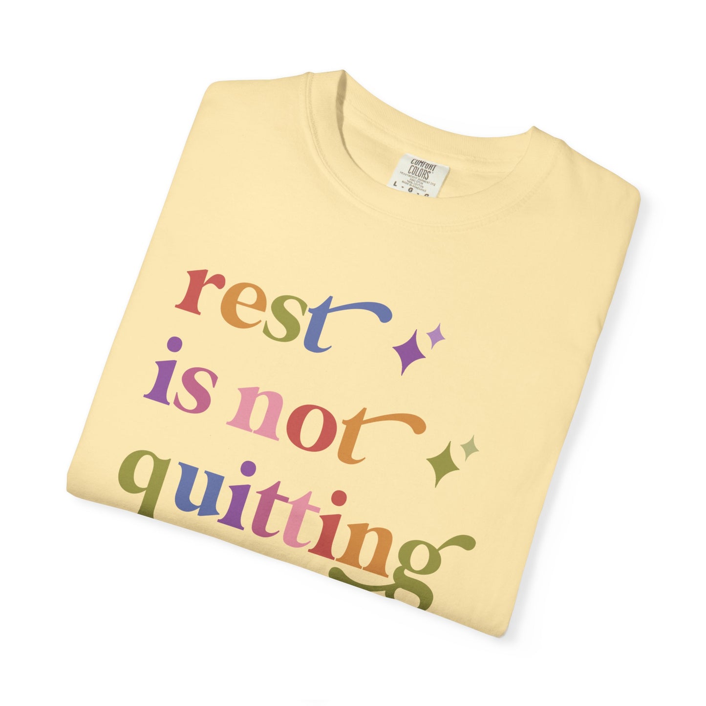 Rest is not Quitting Comfort Colors Unisex T-Shirt