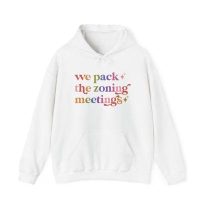 We Pack the Zoning Meetings Hoodie