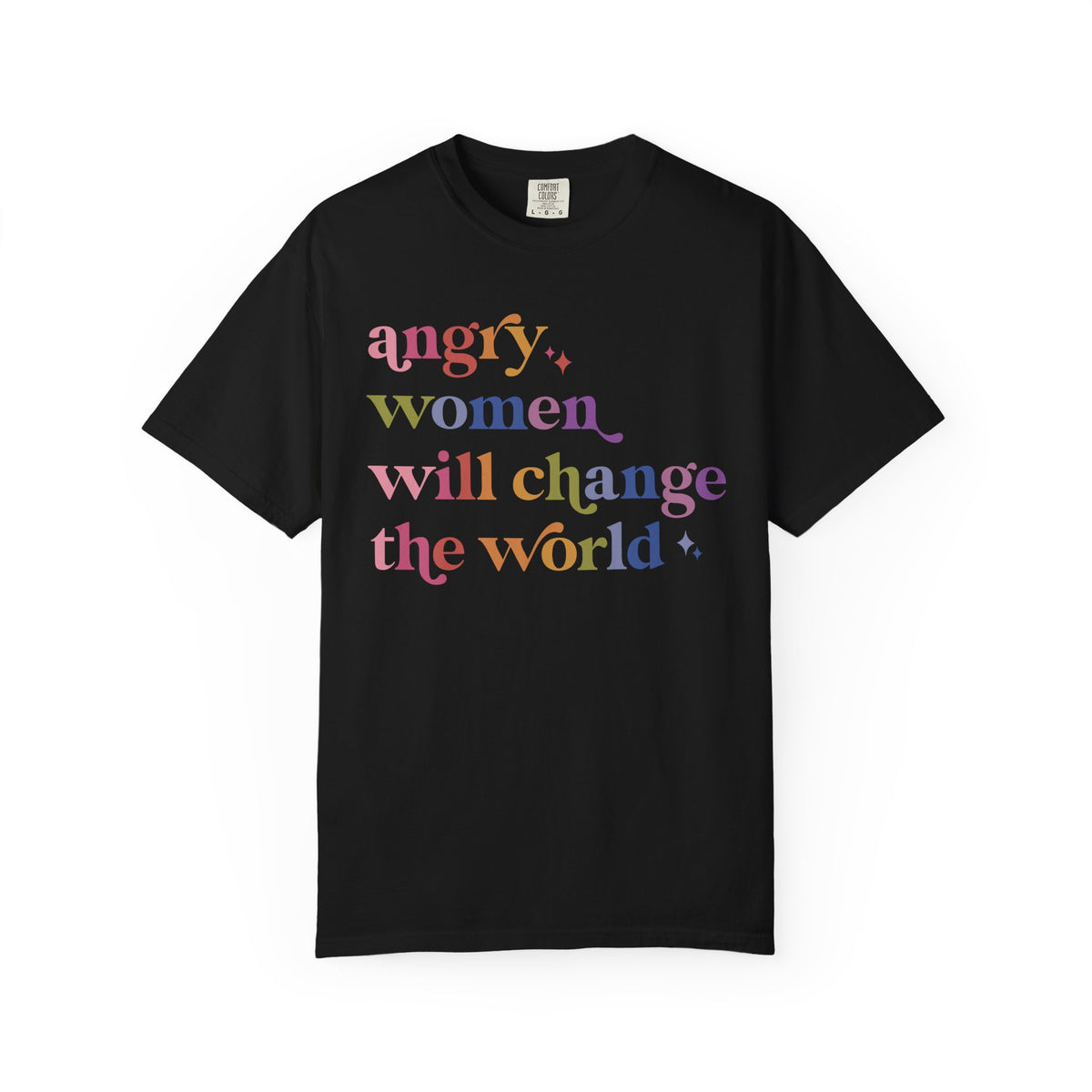 Angry Women Will Change the World Comfort Colors Unisex T-Shirt