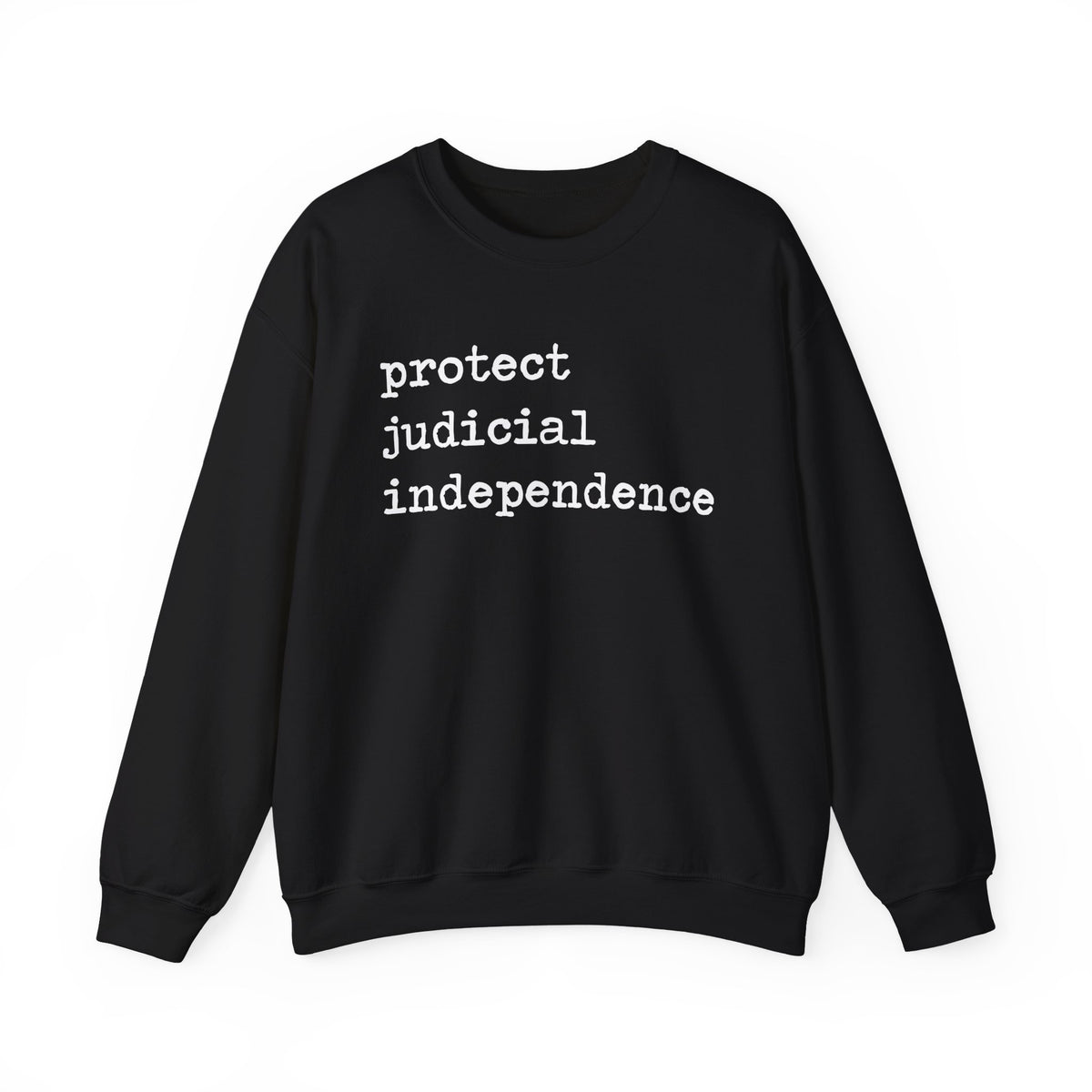 Protect Judicial Independence Sweatshirt