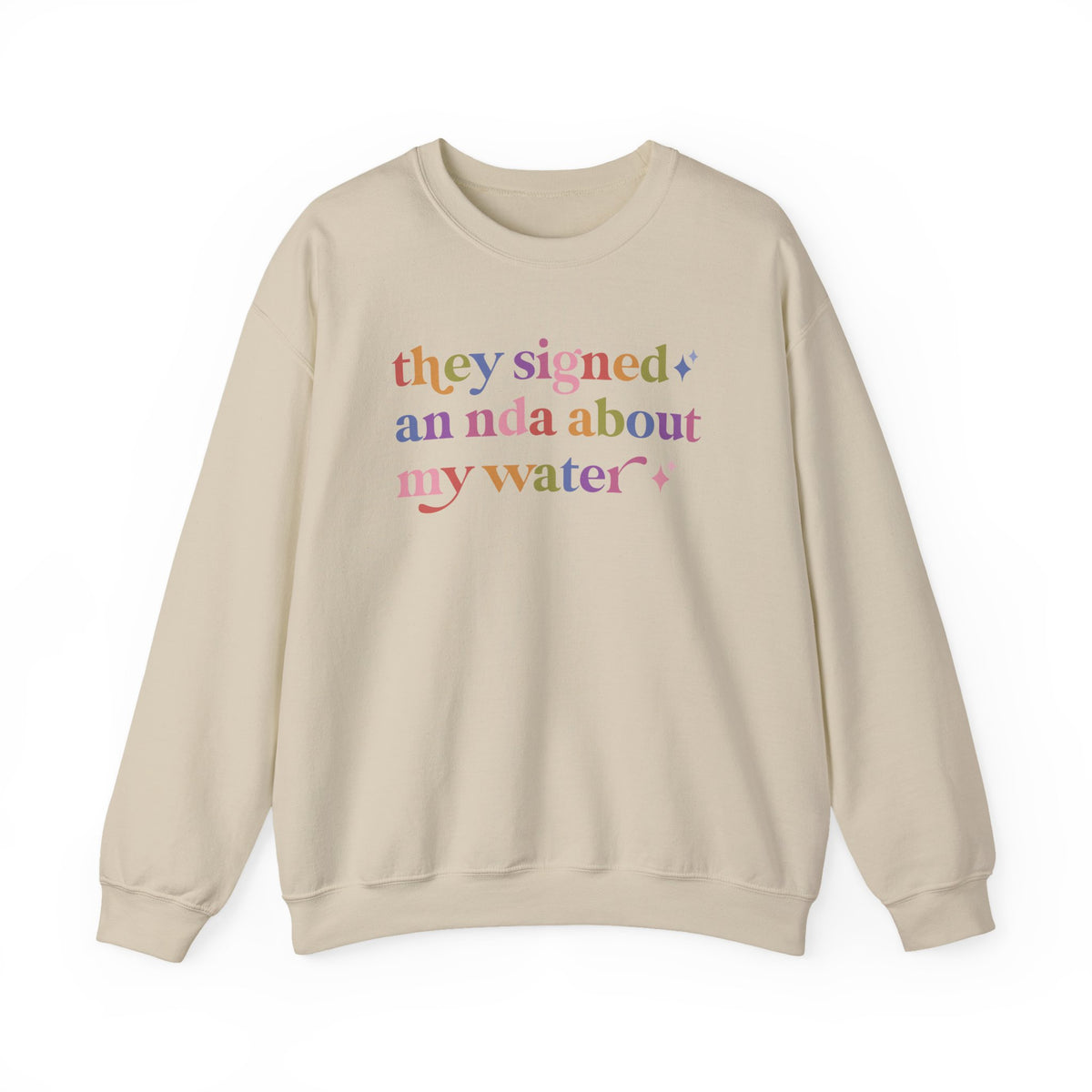 They Signed an Nda About My Water Sweatshirt