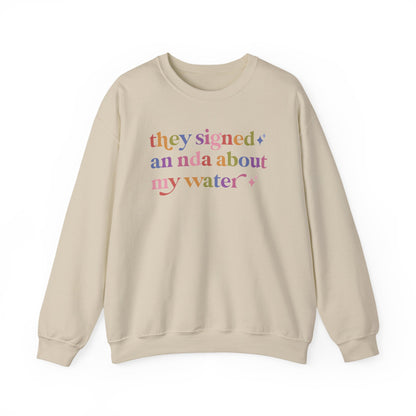 They Signed an Nda About My Water Sweatshirt