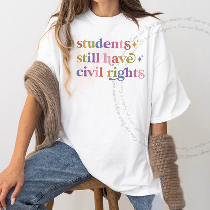 Students Still Have Civil Rights Care & Resist rainbow Comfort Colors tee, White