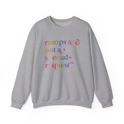 Ramps are not a Special Request Sweatshirt