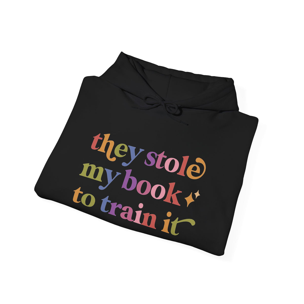 They Stole My Book to Train It Hoodie