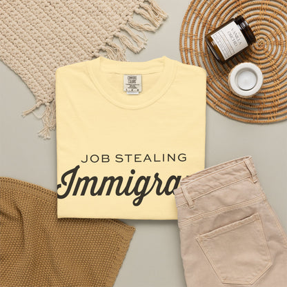 Job Stealing Immigrant Comfort Colors Unisex T-Shirt