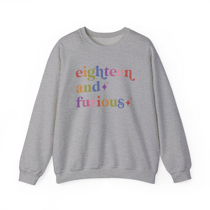 Eighteen and Furious Sweatshirt