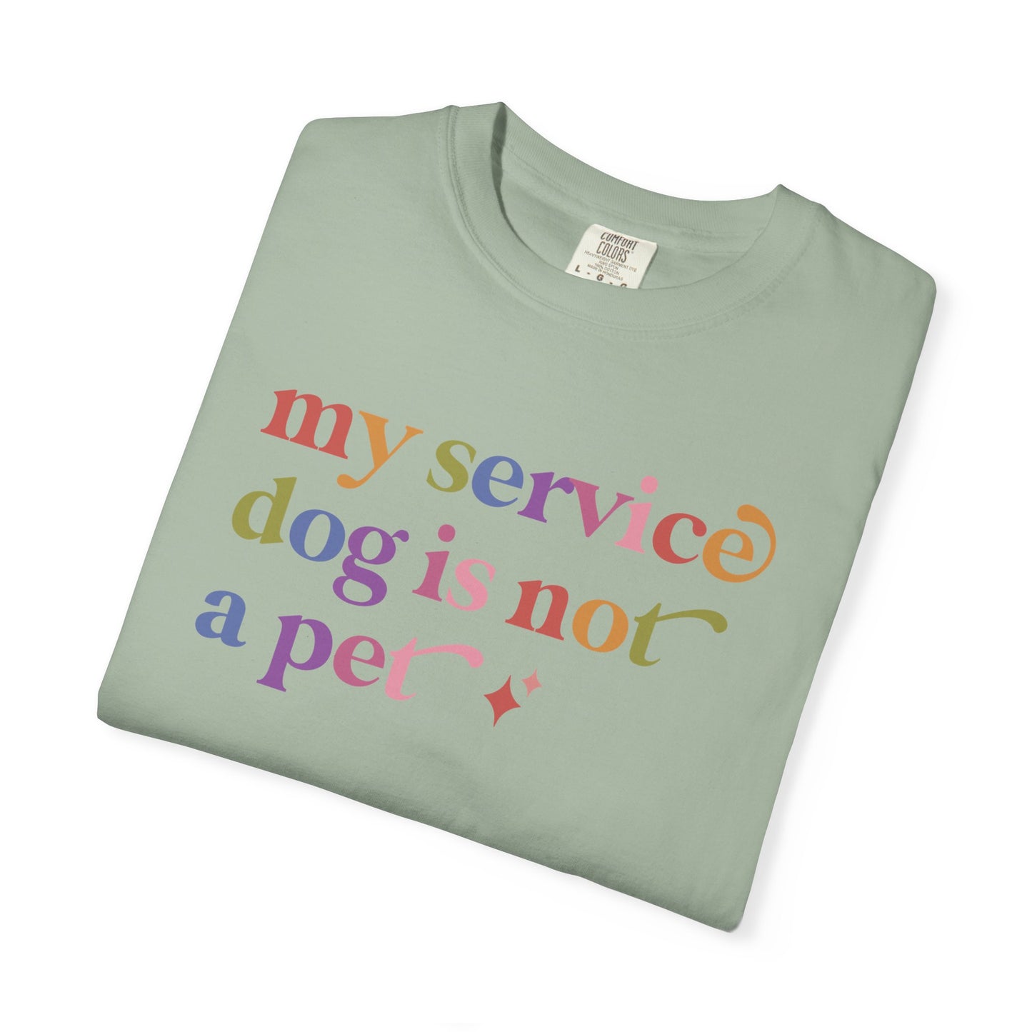 My Service Dog is not a Pet Comfort Colors Unisex T-Shirt