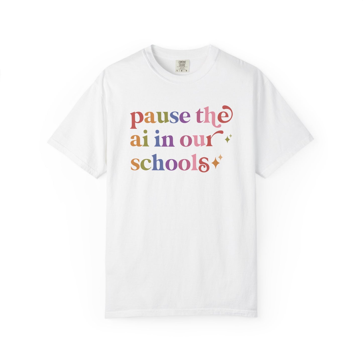 Pause the Ai in Our Schools Comfort Colors Unisex T-Shirt