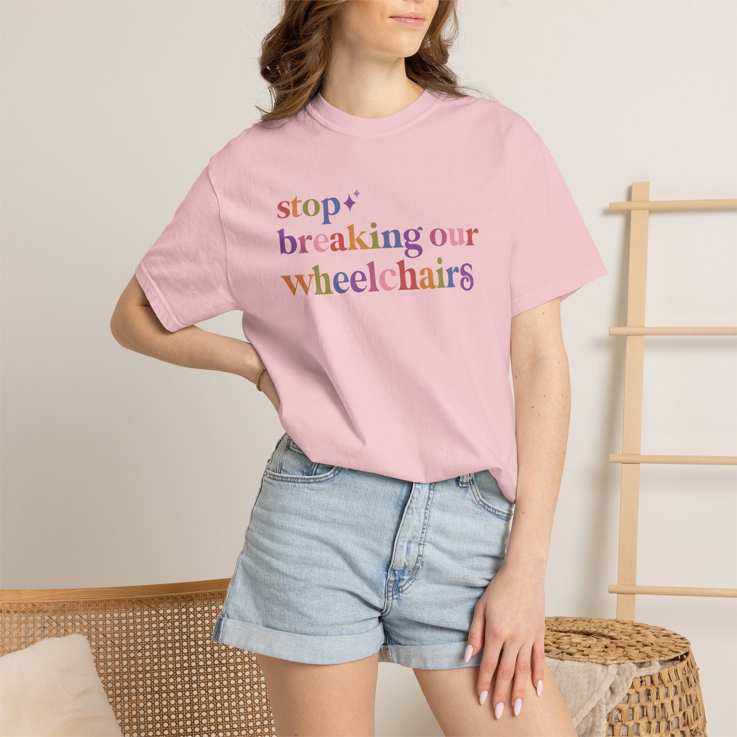 Stop Breaking Our Wheelchairs Comfort Colors Unisex T-Shirt