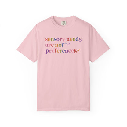 Sensory Needs are not Preferences Care & Resist rainbow Comfort Colors tee