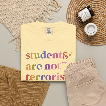 Students are not Terrorists Comfort Colors Unisex T-Shirt
