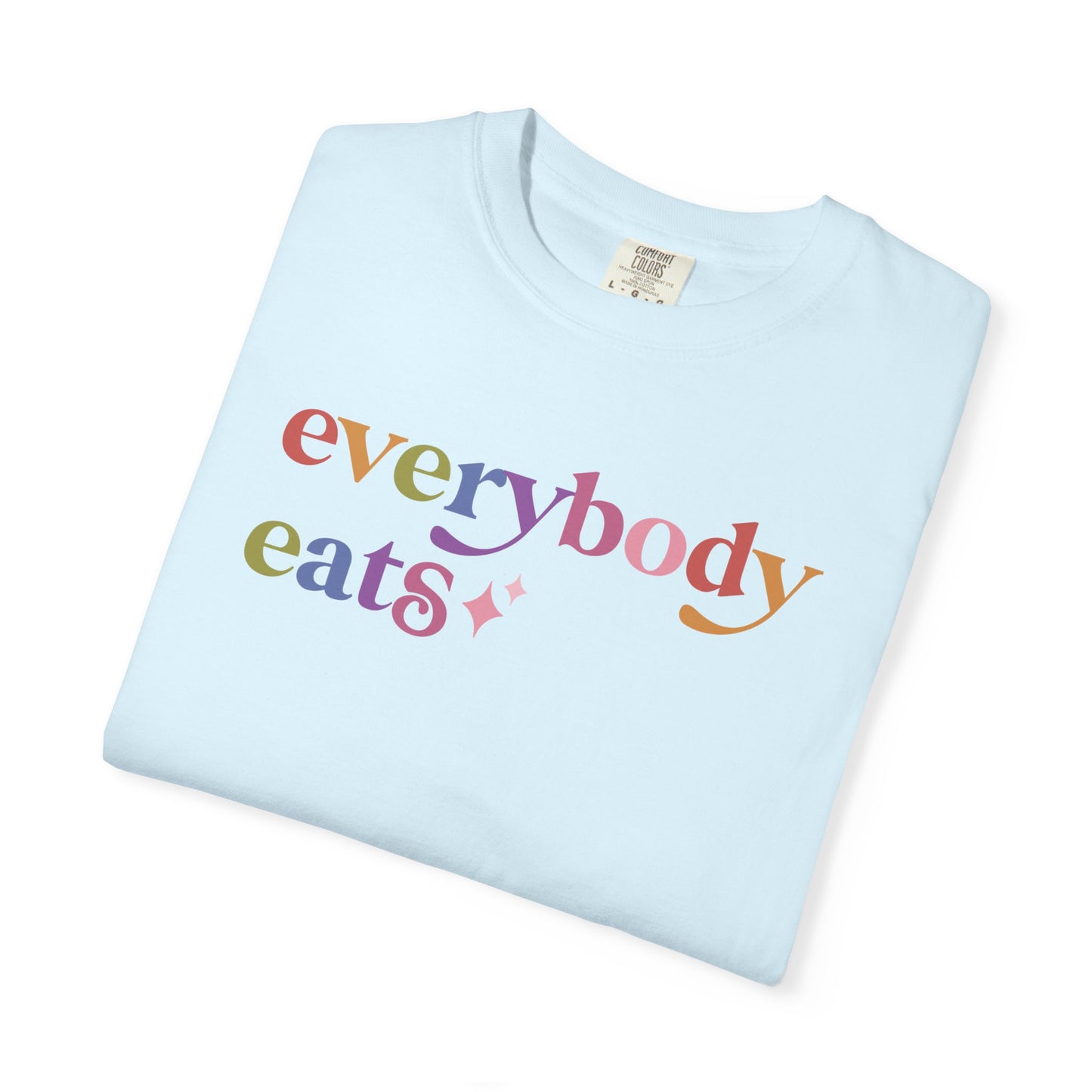 Everybody Eats Care & Resist rainbow Comfort Colors tee