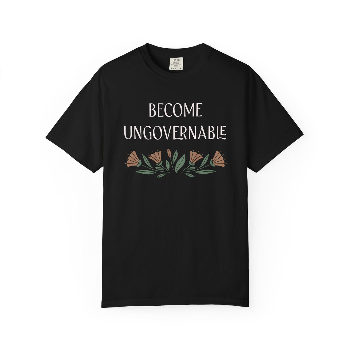 Become Ungovernable Comfort Colors Unisex T-Shirt