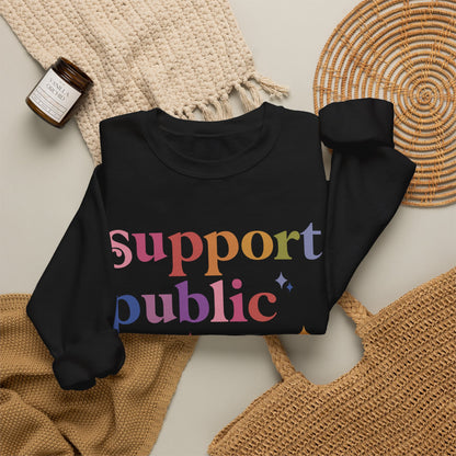 Support Public Schools Sweatshirt