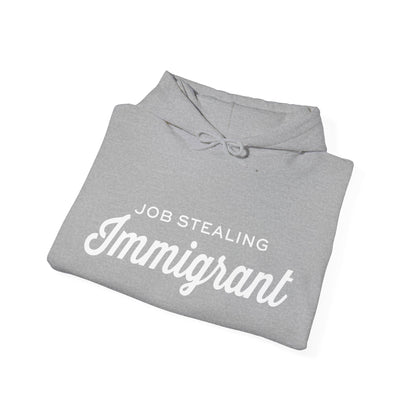 Job Stealing Immigrant Hoodie