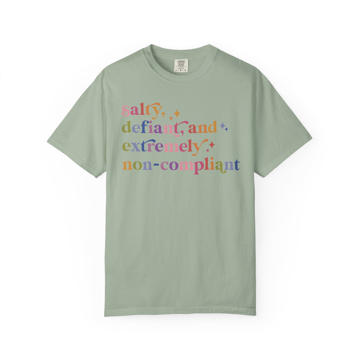 Salty, Defiant, and Extremely Non-compliant Comfort Colors Unisex T-Shirt