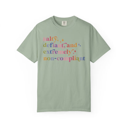 Salty, Defiant, and Extremely Non-compliant Comfort Colors Unisex T-Shirt
