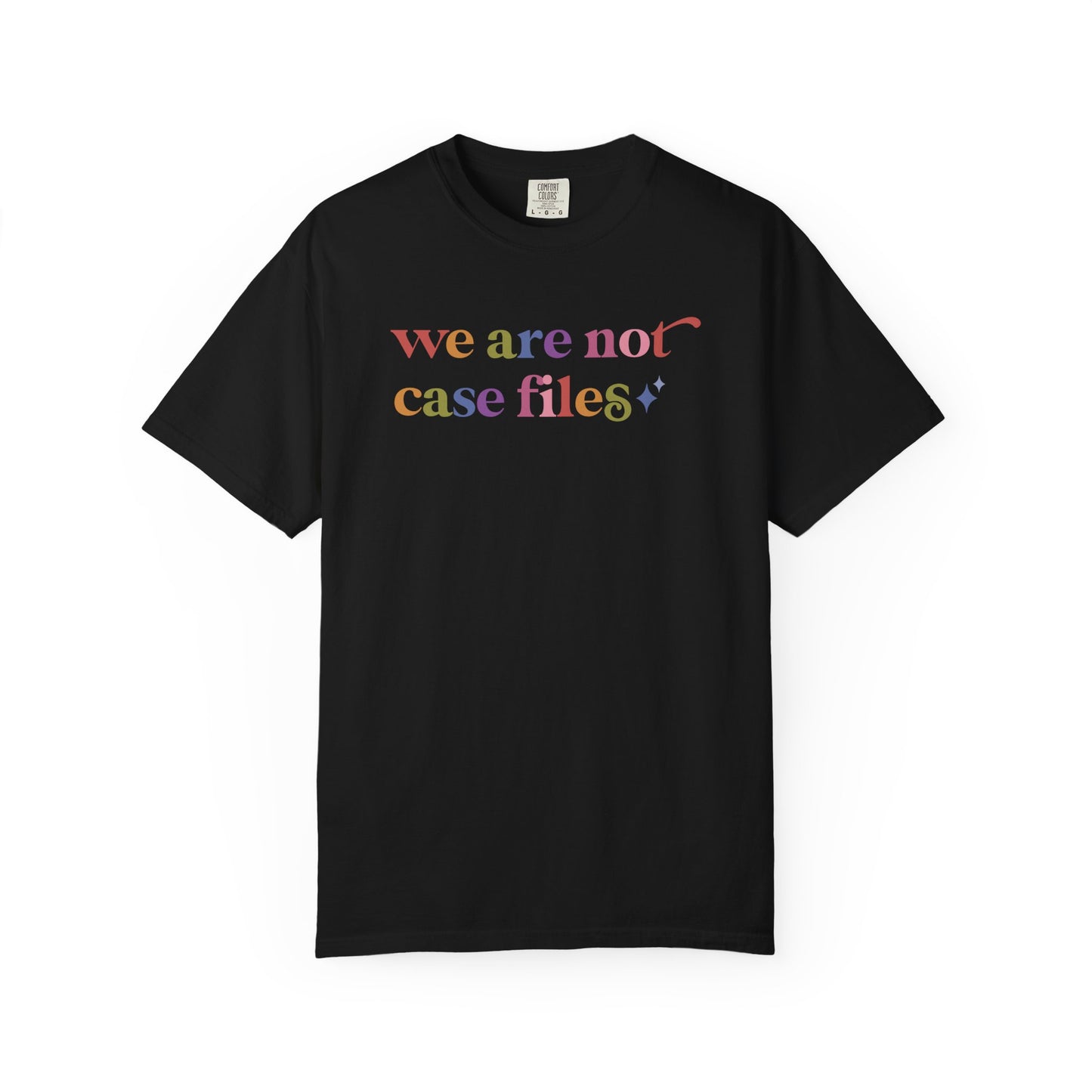We are not Case Files Comfort Colors Unisex T-Shirt