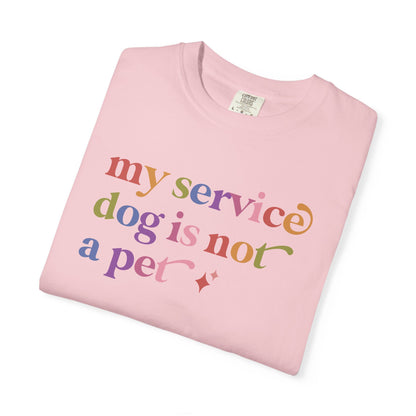 My Service Dog is not a Pet Comfort Colors Unisex T-Shirt