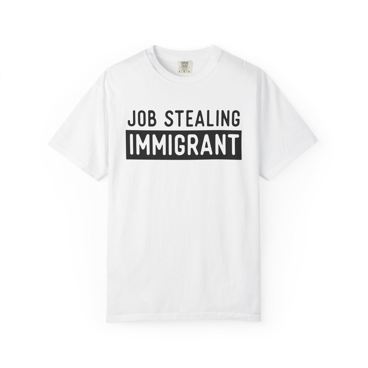 Job Stealing Immigrant Block Comfort Colors Unisex T-Shirt