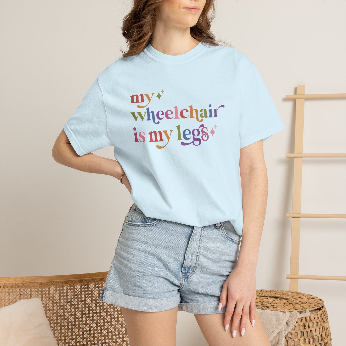 My Wheelchair is My Legs Comfort Colors Unisex T-Shirt