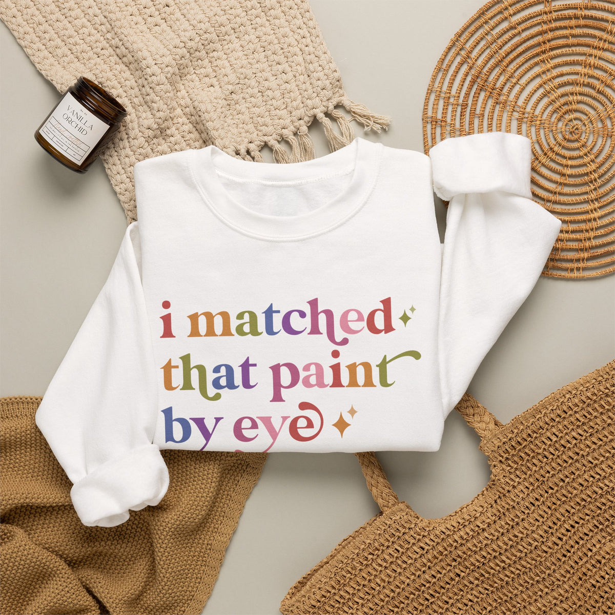 I Matched That Paint By Eye Sweatshirt