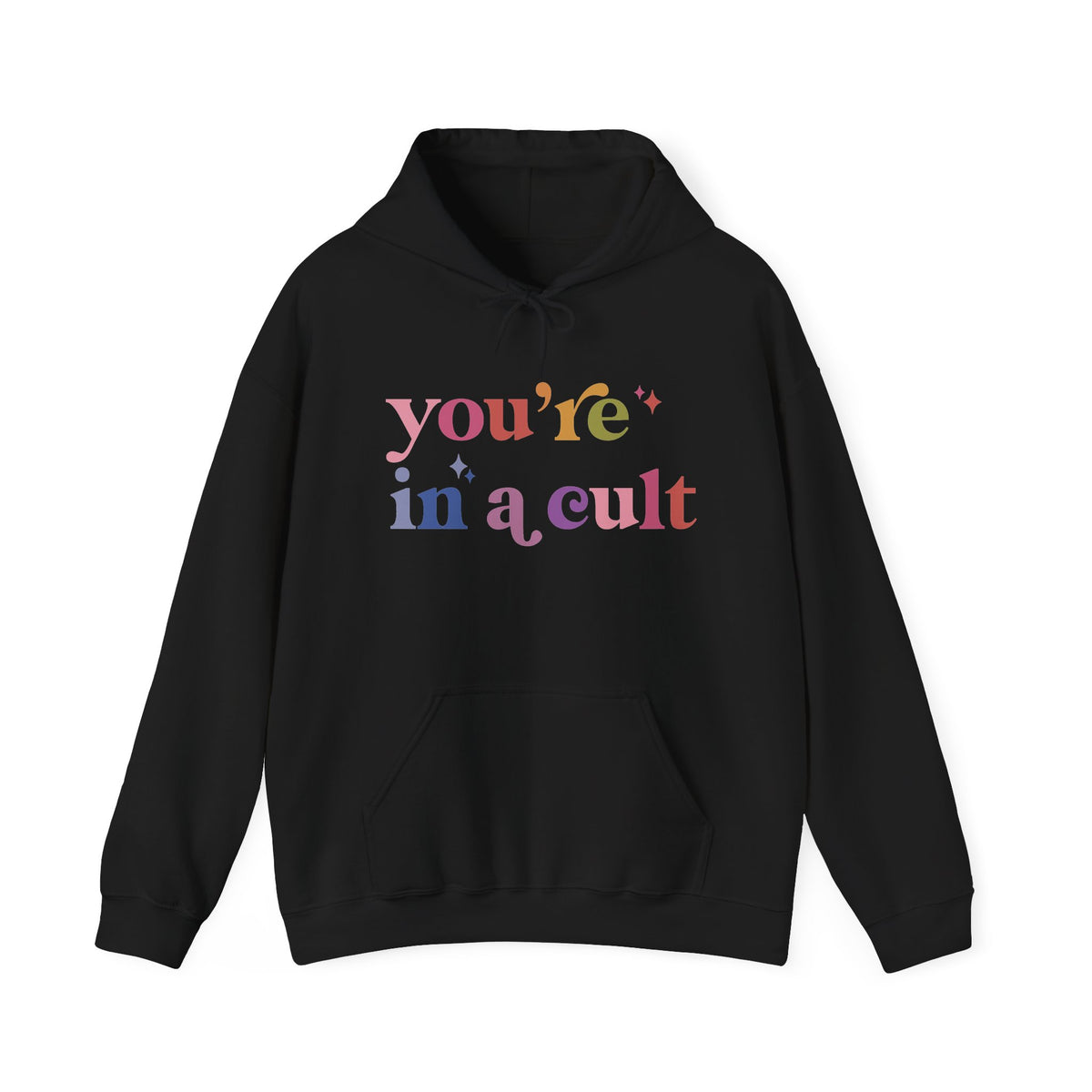 You're in a Cult Hoodie