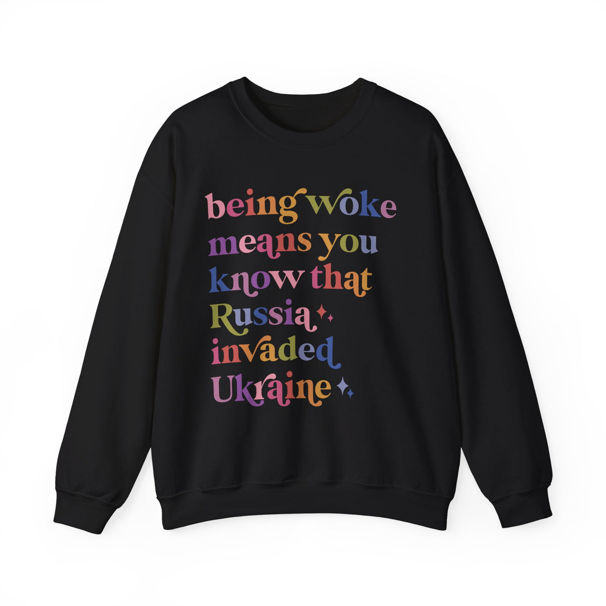 Being Woke Means You Know That Russia Invaded Ukraine Sweatshirt