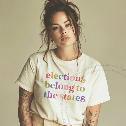 Elections Belong to the States Care & Resist rainbow Comfort Colors tee, Ivory