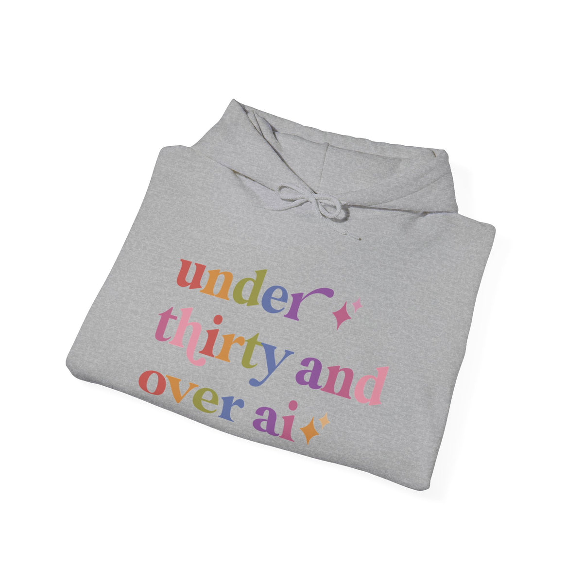Under Thirty and Over Ai Hoodie