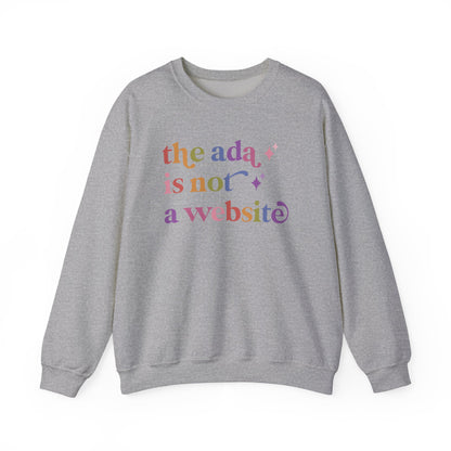 The Ada is not a Website Sweatshirt