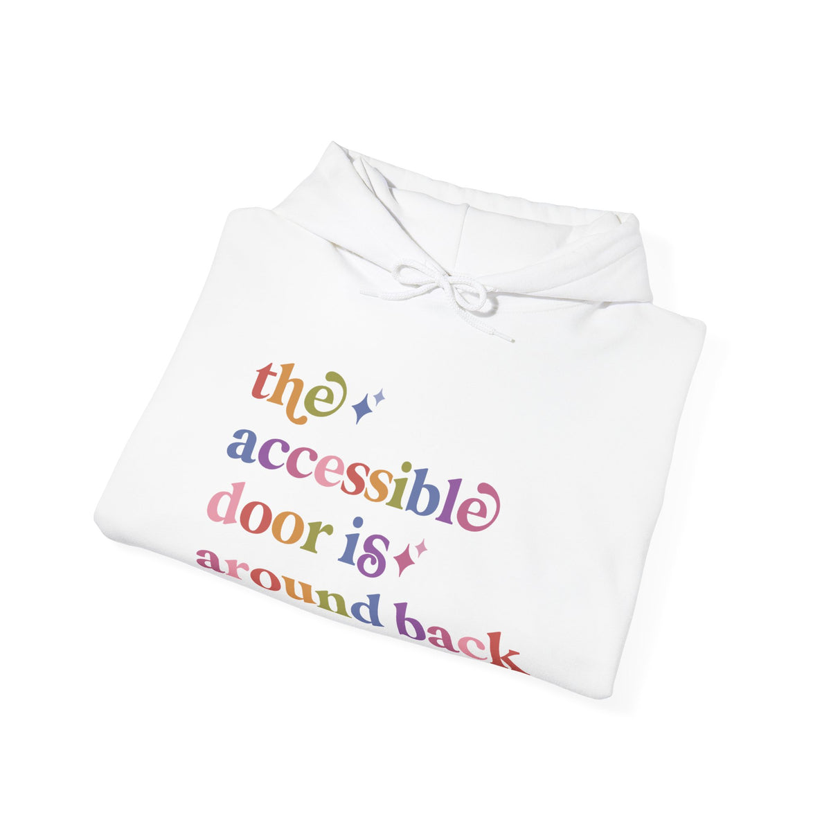The Accessible Door is Around Back Hoodie