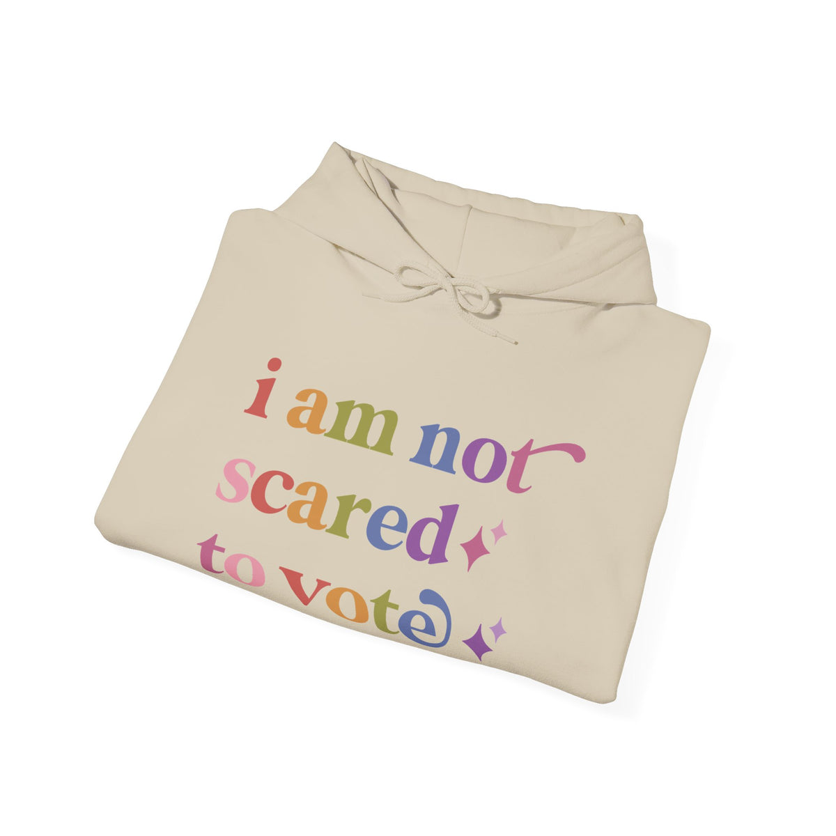 I Am not Scared to Vote Hoodie