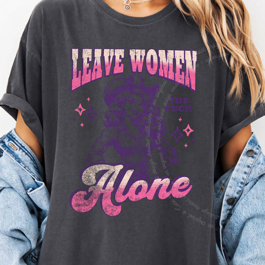 Leave Women the Fuck Alone Care & Resist progressive t-shirt in Graphite