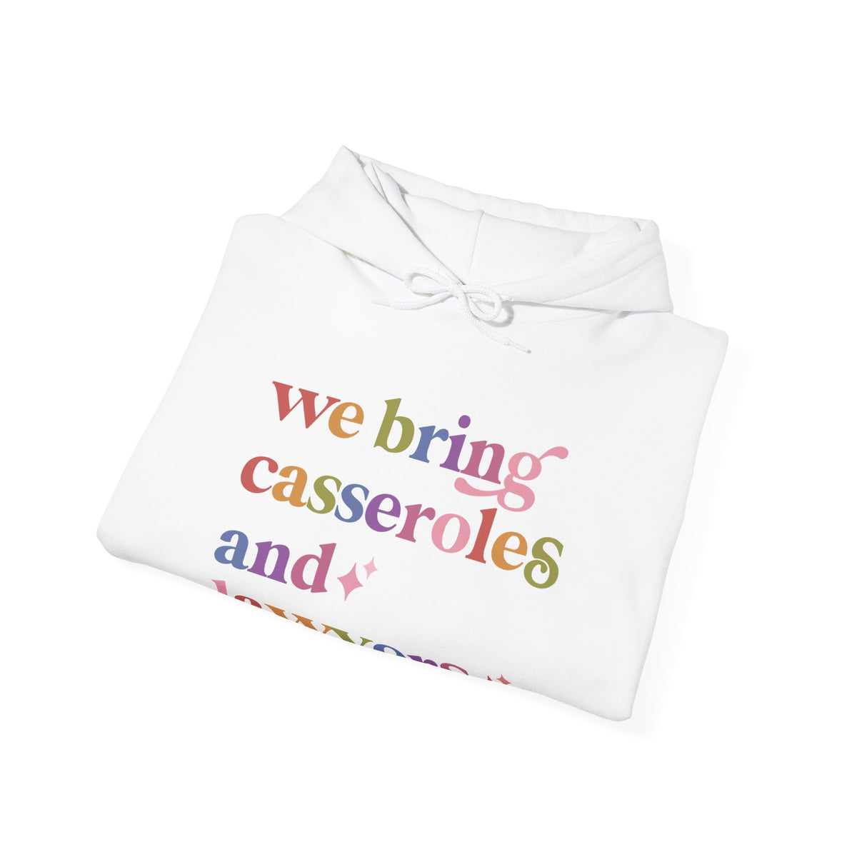 We Bring Casseroles and Lawyers Hoodie