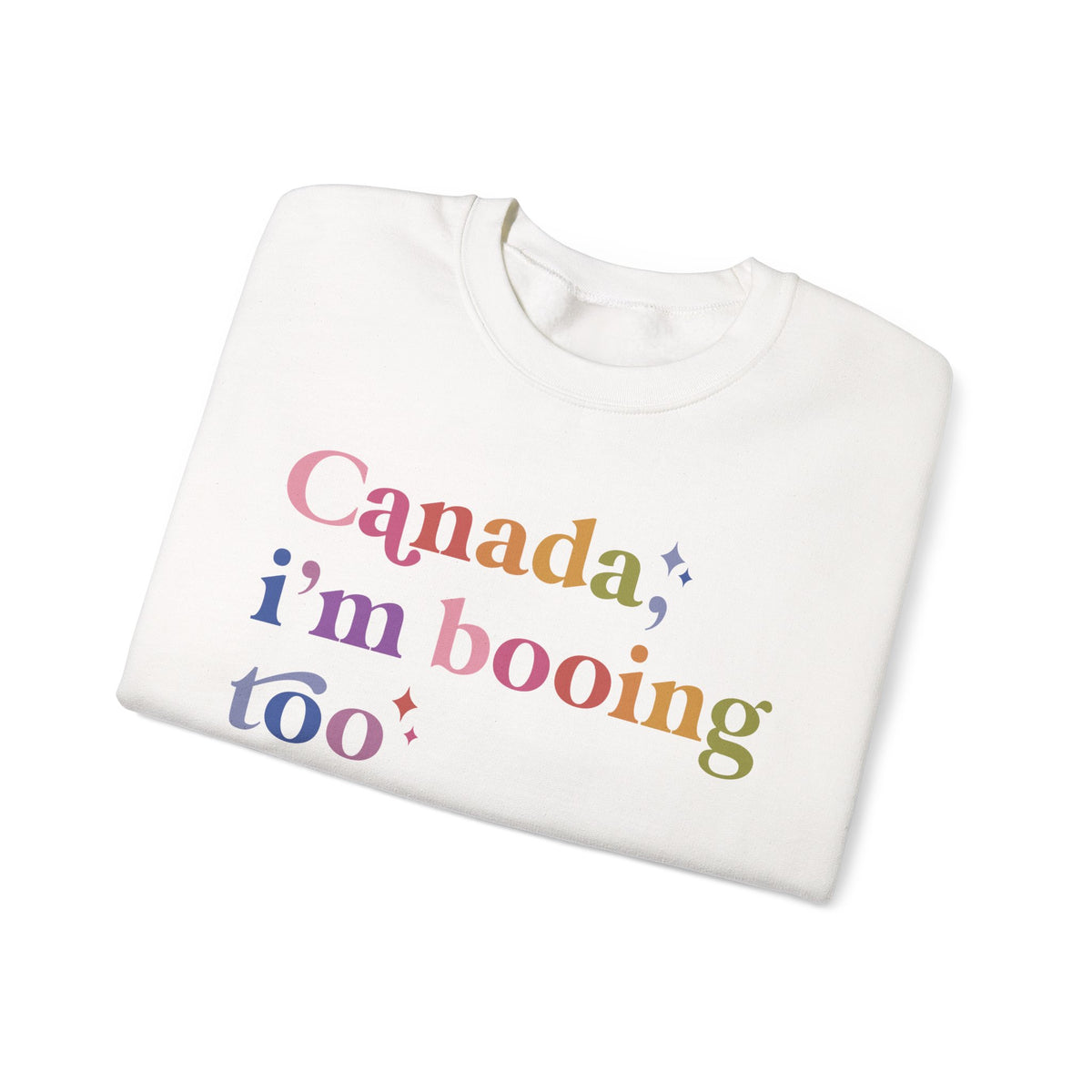 Canada, I'm Booing Too Sweatshirt