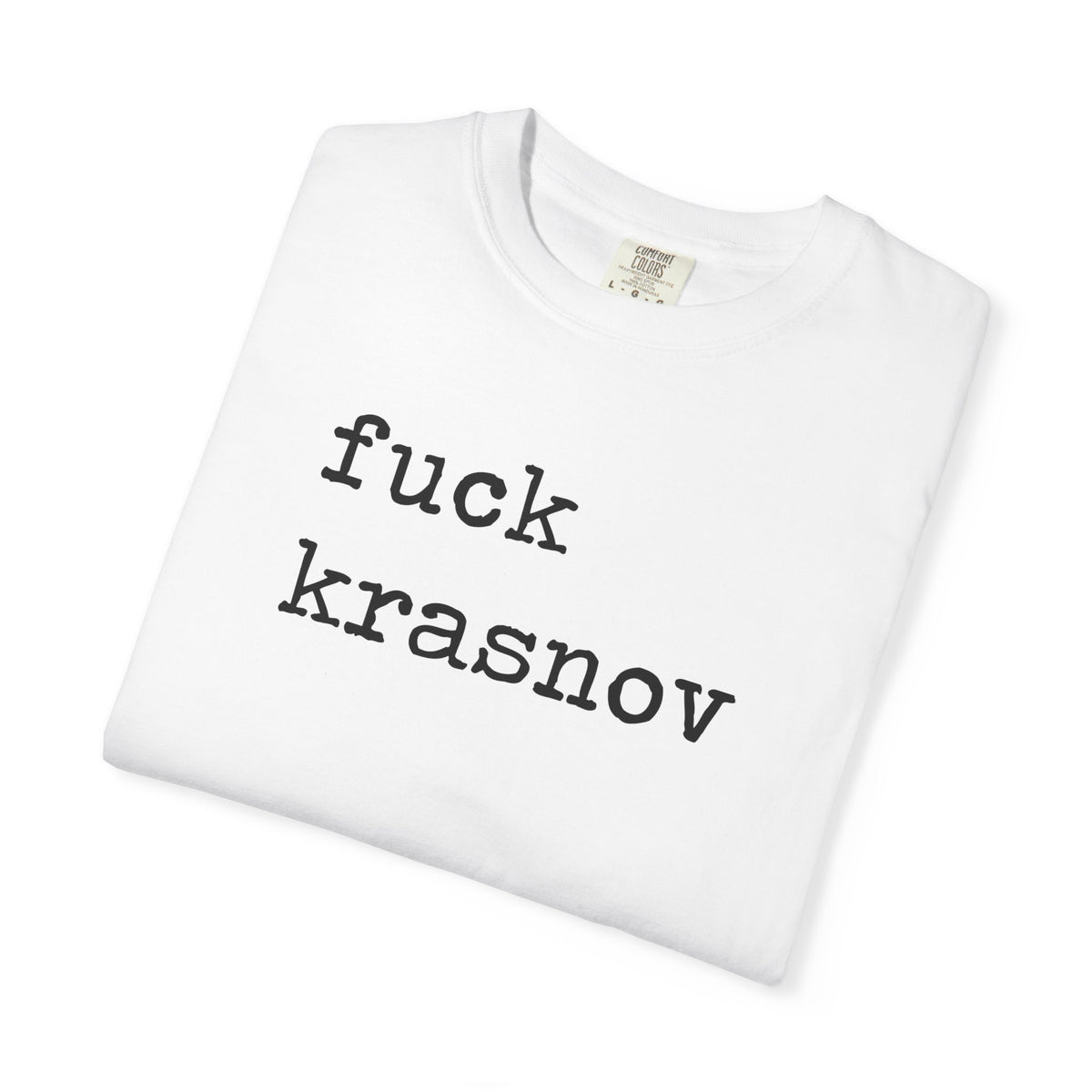 Fuck Krasnov Comfort Colors Unisex T-Shirt