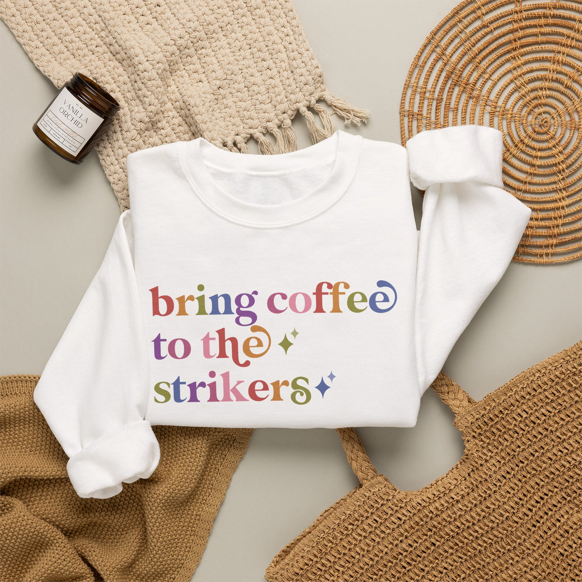 Bring Coffee to the Strikers Sweatshirt