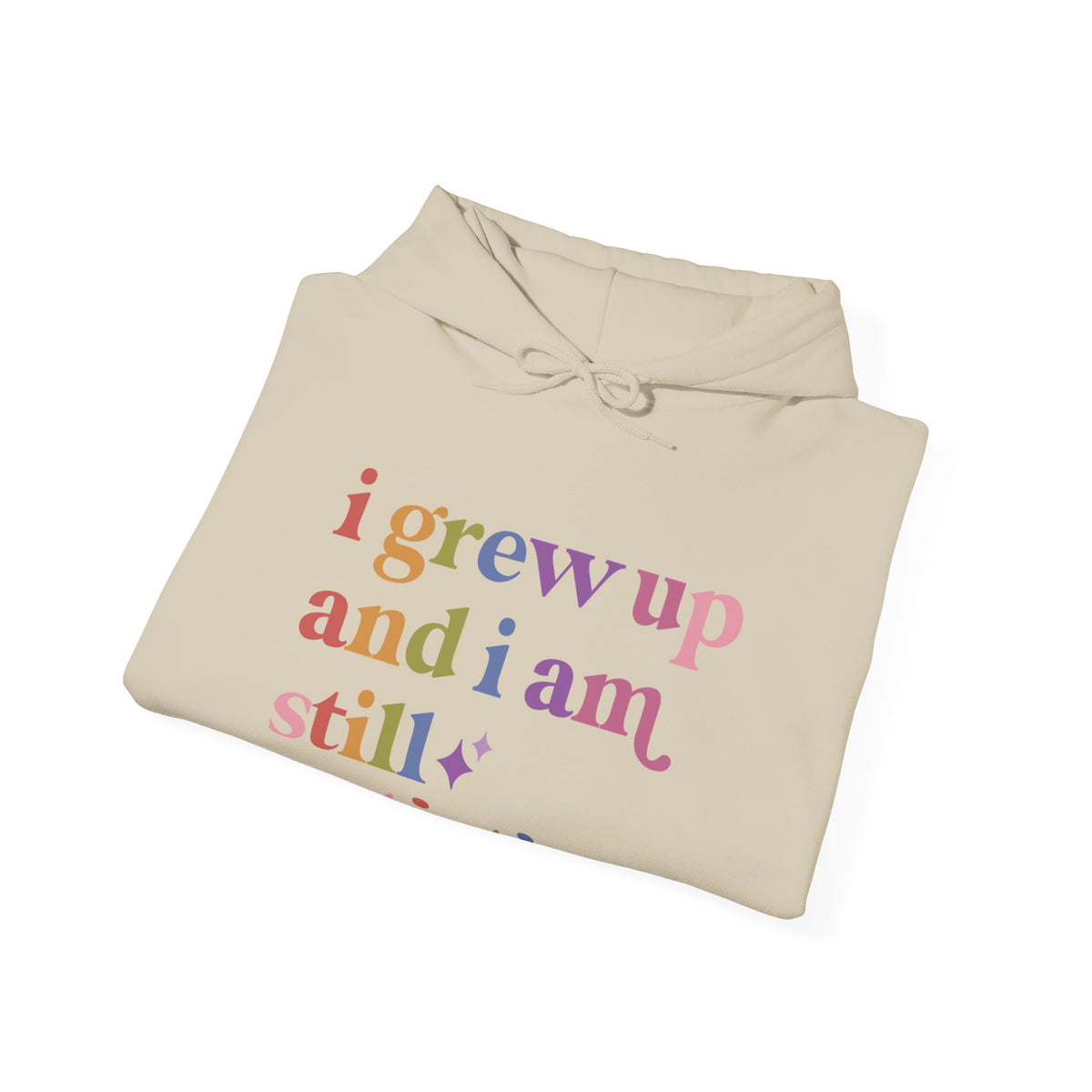 I Grew Up and I Am Still Autistic Hoodie