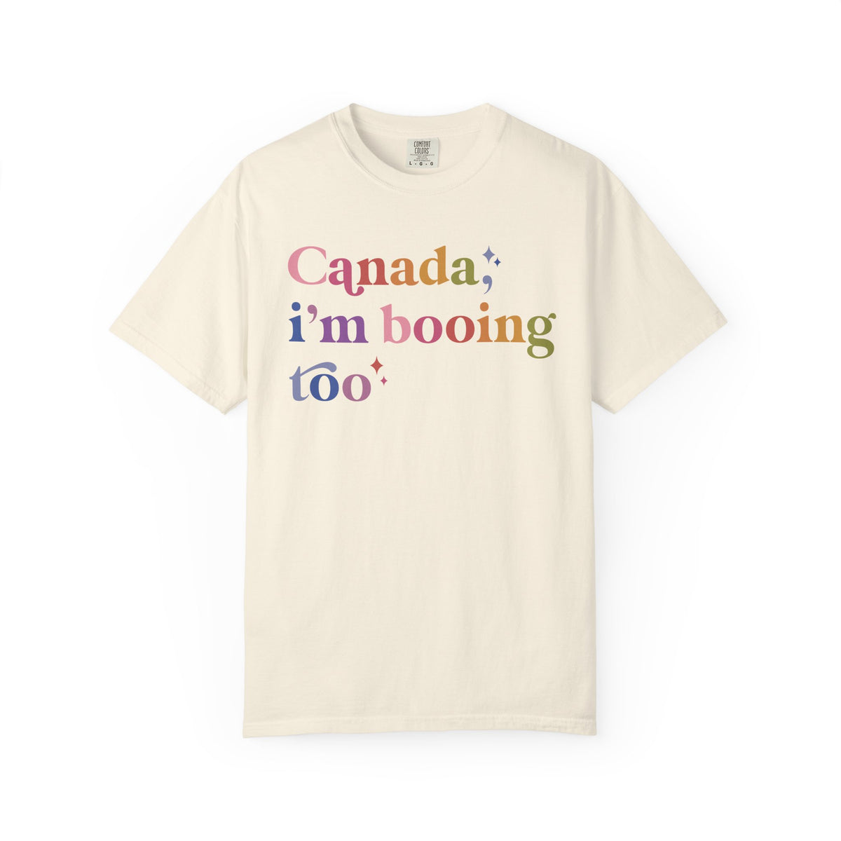 Canada, I'm Booing Too Comfort Colors Unisex T-Shirt