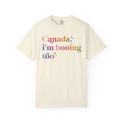 Canada, I'm Booing Too Comfort Colors Unisex T-Shirt