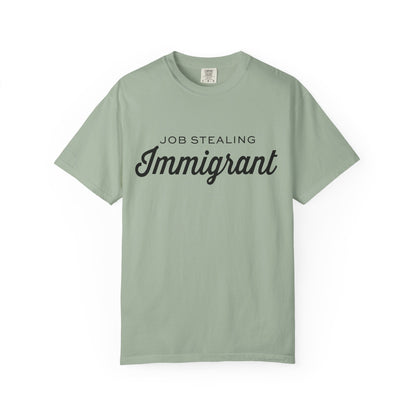 Job Stealing Immigrant Comfort Colors Unisex T-Shirt