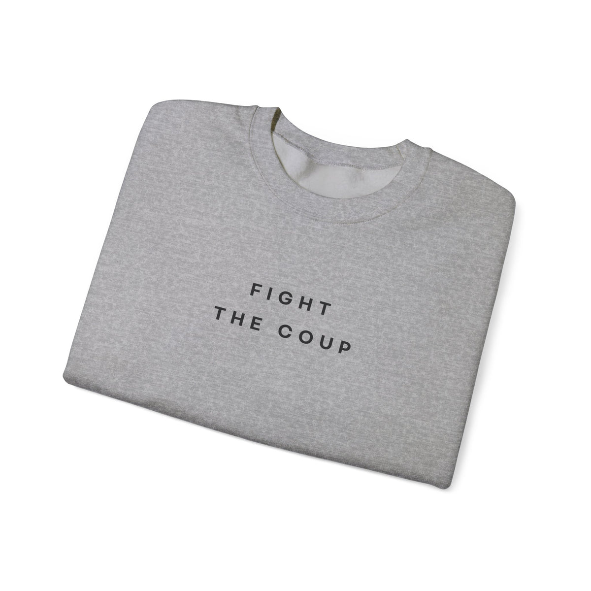 Fight the Coup Sweatshirt