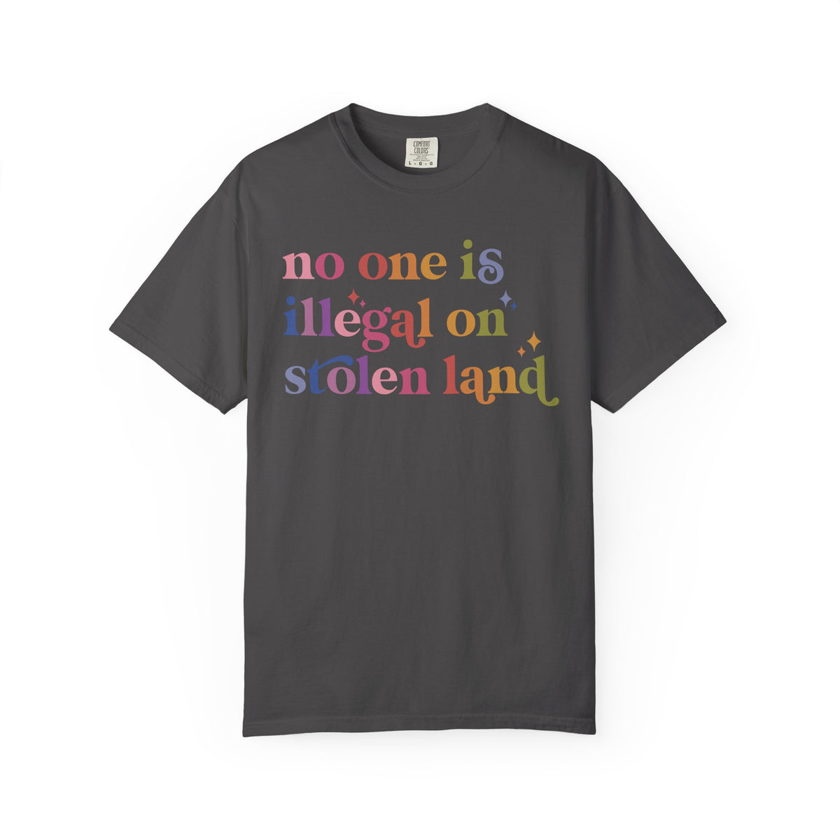 No One Is Illegal on Stolen Land Comfort Colors Unisex T-Shirt