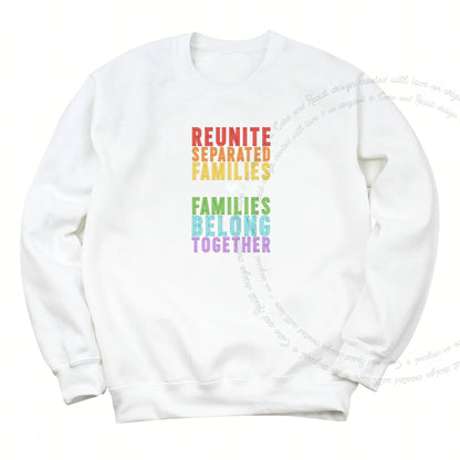 Reunite Separated Families, Families Belong Together Care & Resist Gildan crewneck sweatshirt in White