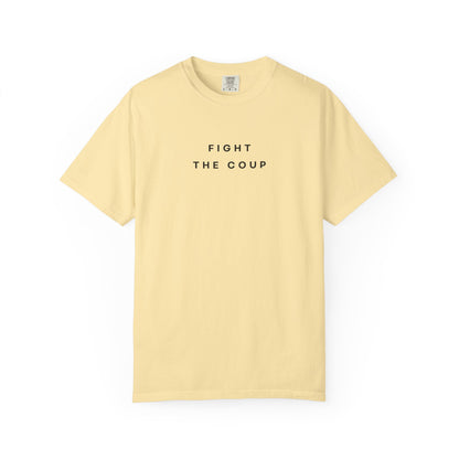 Fight the Coup Comfort Colors Unisex T-Shirt