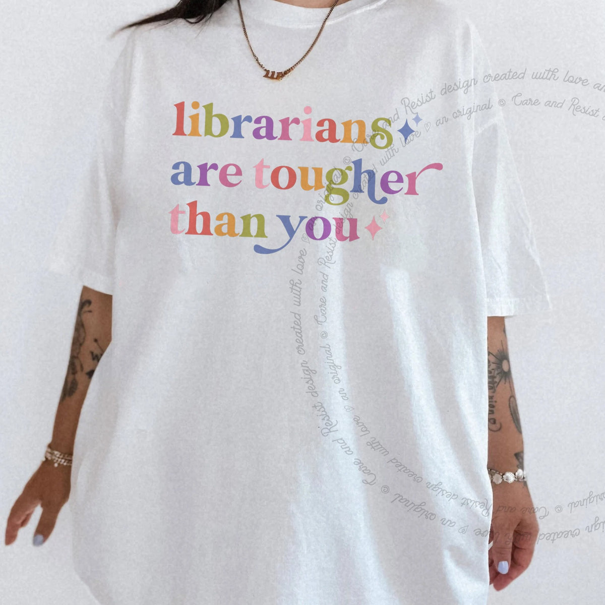 Librarians are Tougher Than You Care & Resist rainbow tee