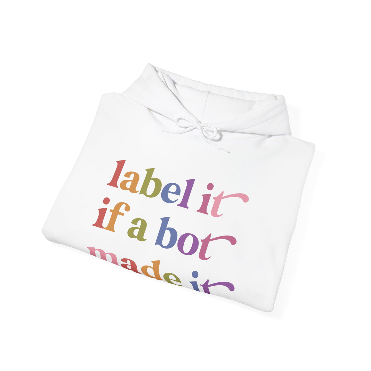 Label It If a Bot Made It Hoodie